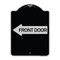Signmission Front Door With Left Arrow Heavy-Gauge Aluminum Architectural Sign, 24" x 18", BS-1824-24390 A-DES-BS-1824-24390 - alternate 1